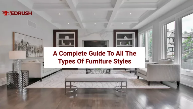 A Complete Guide To All The Types Of Furniture Styles