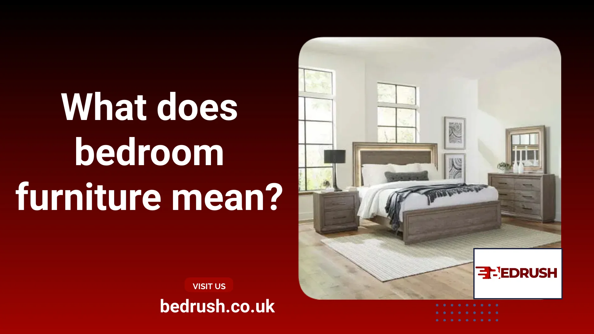 What does bedroom furniture mean?