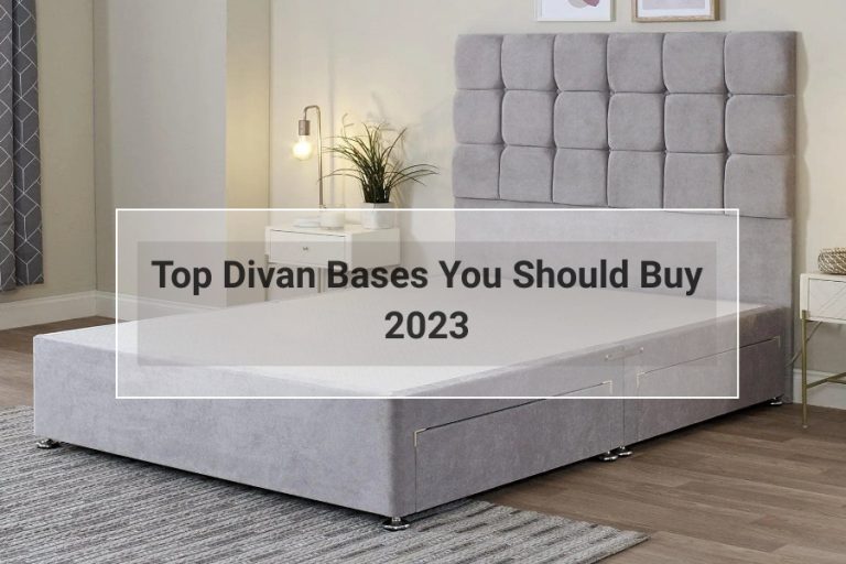 Top Divan Bases You Should Buy 2023